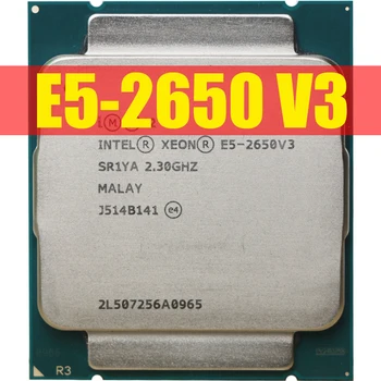 Intel Xeon E5 2650 V3 Procesor SR1YA 2.3 Ghz 10 Core 105W Fole LGA 2011-3 CPU E5 2650V3 CPU