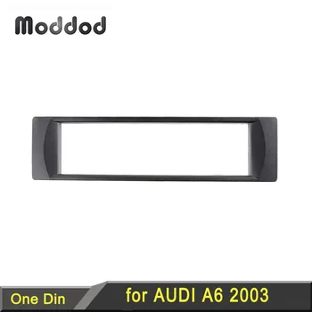 1 Din Audio Kohor për Audi A6 Vitit 2003 Makinë Radio Tabelë DVD Dash Refitting Trim Paketa e Instalimit Malin Facia Pjatë Stereo Bezel
